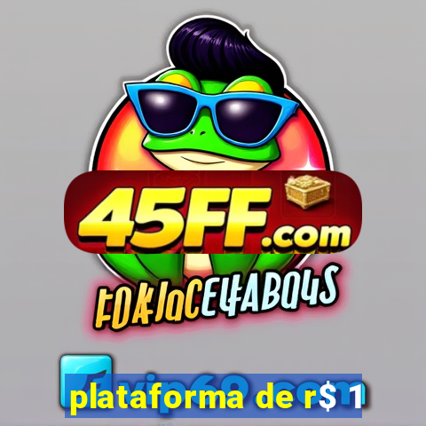 plataforma de r$ 1